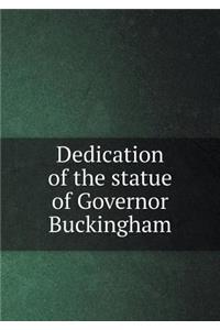 Dedication of the Statue of Governor Buckingham