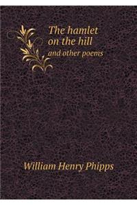 The Hamlet on the Hill and Other Poems