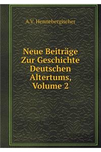 Neue Beiträge Zur Geschichte Deutschen Altertums, Volume 2