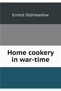 Home Cookery in War-Time