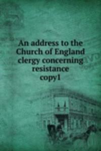 address to the Church of England clergy concerning resistance