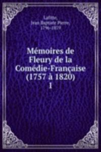 Memoires de Fleury de la Comedie-Francaise (1757 a 1820)