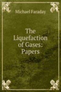 Liquefaction of Gases: Papers