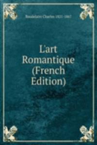 L'art Romantique (French Edition)