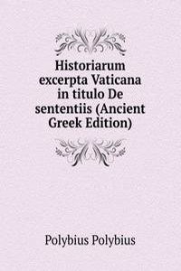 Historiarum excerpta Vaticana in titulo De sententiis (Ancient Greek Edition)