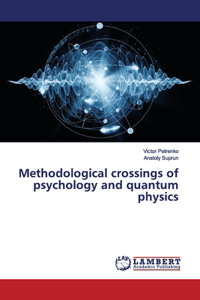 Methodological crossings of psychology and quantum physics