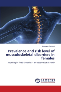 Prevalence and risk level of musculoskeletal disorders in females