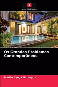 Os Grandes Problemas Contemporâneos