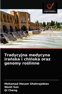 Tradycyjna medycyna iranska i chinska oraz genomy roslinne