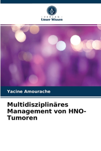 Multidisziplinäres Management von HNO-Tumoren