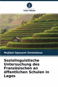 Soziolinguistische Untersuchung des Französischen an öffentlichen Schulen in Lagos