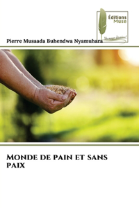 Monde de pain et sans paix