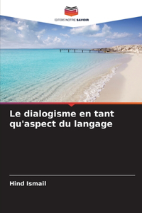 Le dialogisme en tant qu'aspect du langage