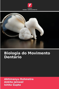 Biologia do Movimento Dentário