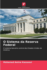 O Sistema da Reserva Federal