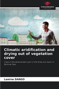 Climatic aridification and drying out of vegetation cover