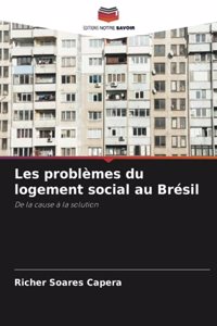 Les problèmes du logement social au Brésil