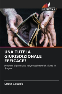 Una Tutela Giurisdizionale Efficace?