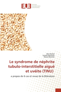 syndrome de néphrite tubulo-interstitielle aiguë et uvéite (TINU)