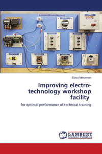 Improving electro-technology workshop facility