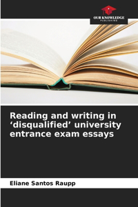 Reading and writing in 'disqualified' university entrance exam essays