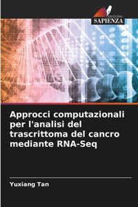 Approcci computazionali per l'analisi del trascrittoma del cancro mediante RNA-Seq