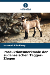 Produktionsmerkmale der sudanesischen Tagger-Ziegen