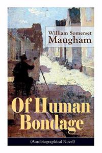 Of Human Bondage (Autobiographical Novel)