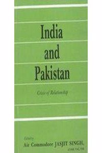 INDIA AND PAKISTAN: Crisis of Relationship