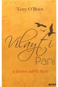 Vilayti Pani - A Brown Sahib Story