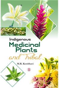 Indigenous Medicinal Plants and Tribal