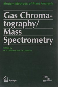 Modern Methods of Plant Analysis (Gas Chromatography/ Mass Spectrometry)