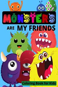 MONSTERS are my Friends - Coloring book for kids