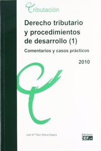 Derecho tributario y procedimientos de desarrollo. Comentarios y casos practicos