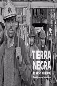 Tierra negra: Minas y mineros