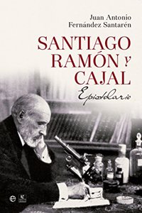 Santiago Ramon y Cajal. Epistolario