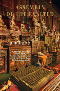 Assembly of the Exalted: The Tibetan Shrine Room from the Alice S. Kandell Collection