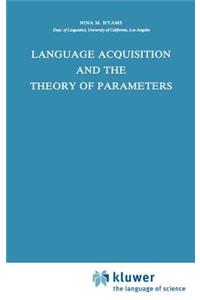 Language Acquisition and the Theory of Parameters