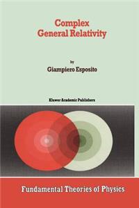 Complex General Relativity