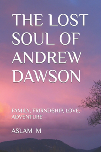 Lost Soul of Andrew Dawson
