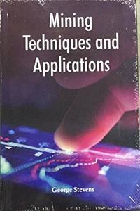 Mining Techniques and Applications