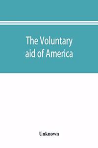 The voluntary aid of America