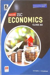 Frank ISC Economics for Class 12 (Revised according to the syllabus for and after the year 2026)