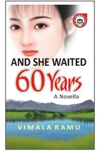 And She Waited 60 Years: A Novella