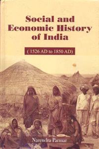 Social and Economic History of India: 1526 AD to 1850 AD