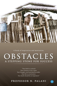 Obstacles - A stepping stone for success