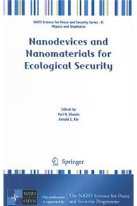 Nanodevices and Nanomaterials for Ecological Security