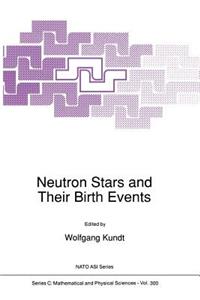 Neutron Stars and Their Birth Events