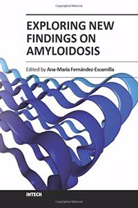 Exploring New Findings on Amyloidosis