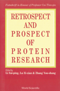 Retrospect and Prospect in Protein Research